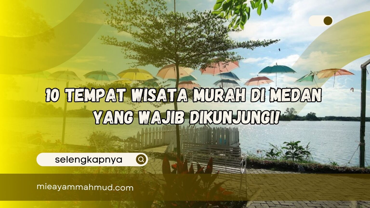 10 Tempat Wisata Murah di Medan yang Wajib Dikunjungi!