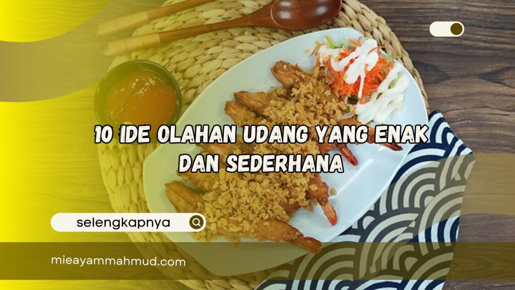 Ide Olahan Udang yang Enak dan Sederhana