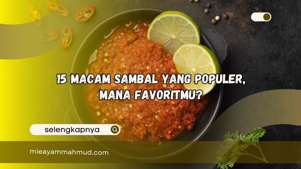 Macam Sambal yang Populer Mana Favoritmu