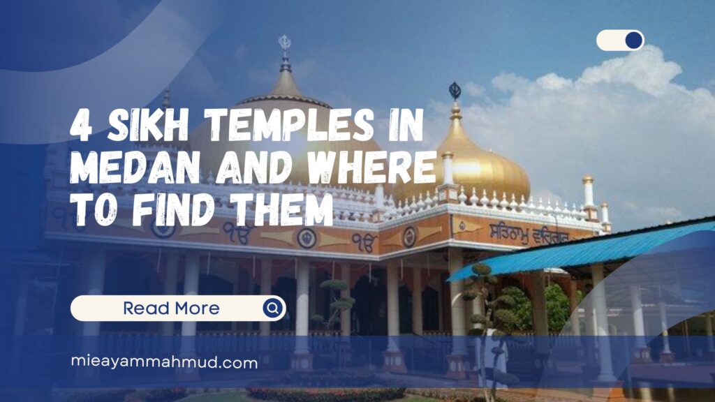 4 Sikh Temples in Medan