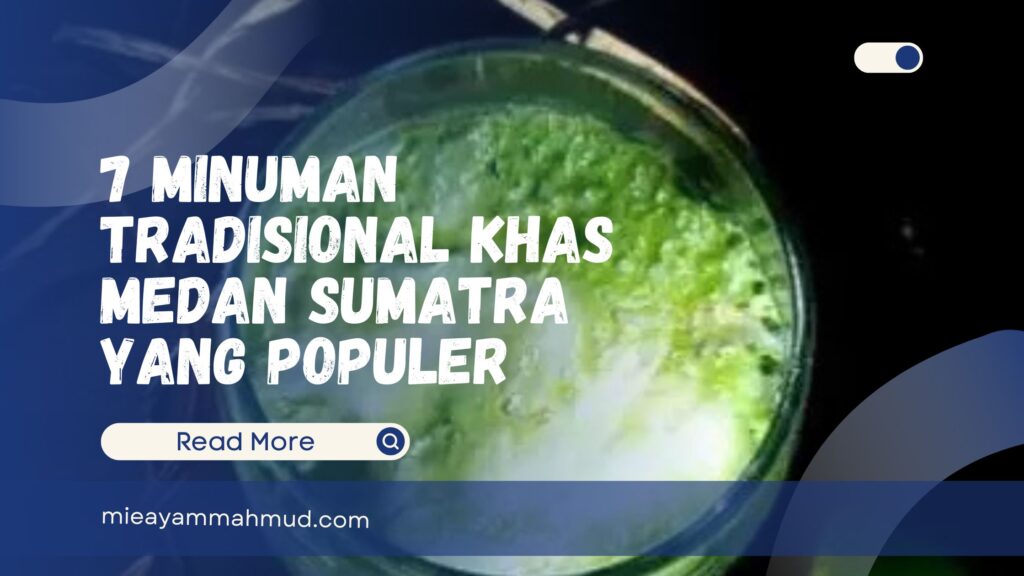 7 Minuman Tradisional Khas Medan Sumatra yang Populer