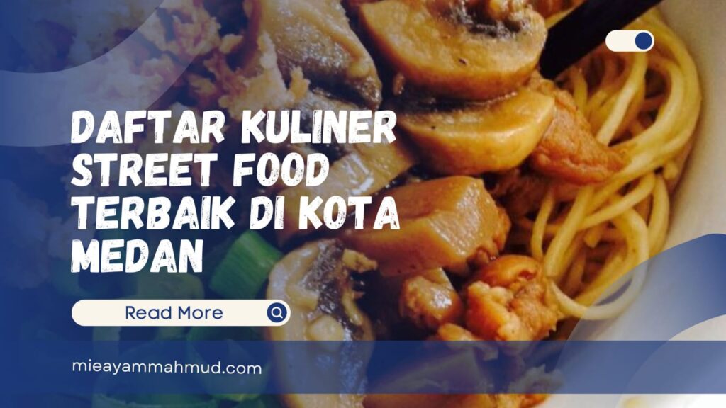 Daftar Kuliner Street Food Terbaik di Medan