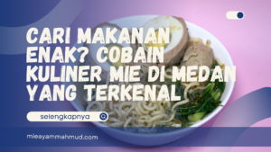 kuliner mie di medan