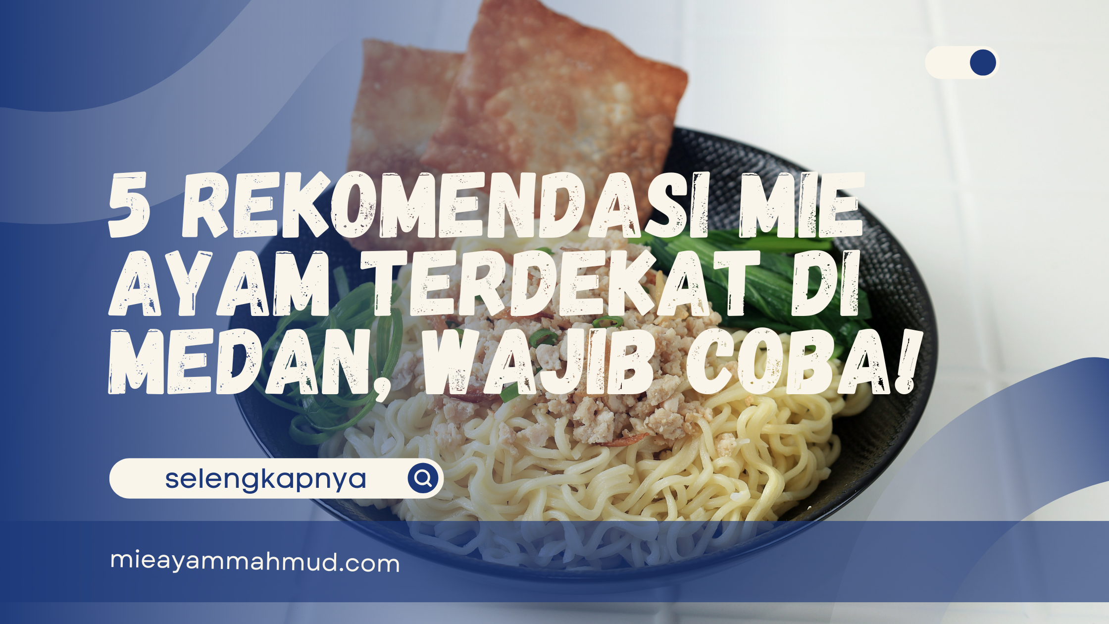 Mie Ayam Terdekat di Medan