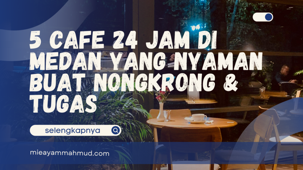 cafe 24 jam di medan