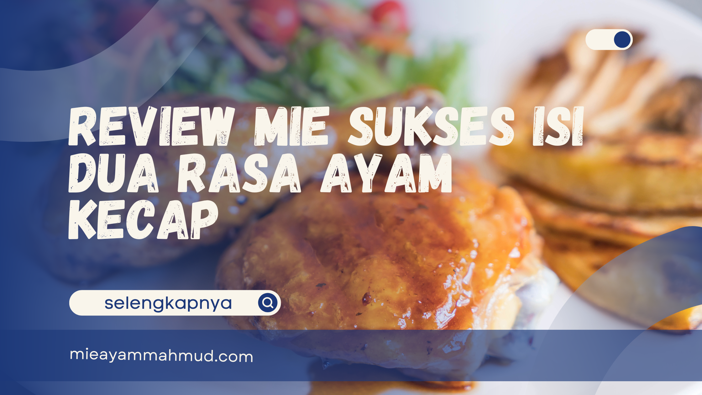 Mie Sukses Isi Dua Rasa Ayam Kecap