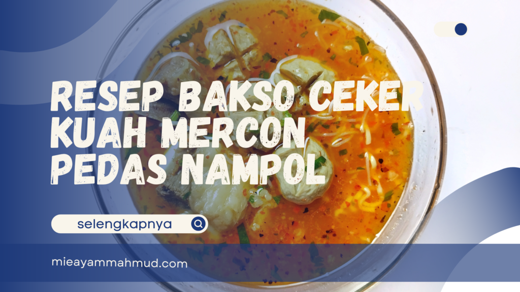 Resep Bakso Ceker Kuah Mercon