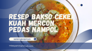 Resep Bakso Ceker Kuah Mercon
