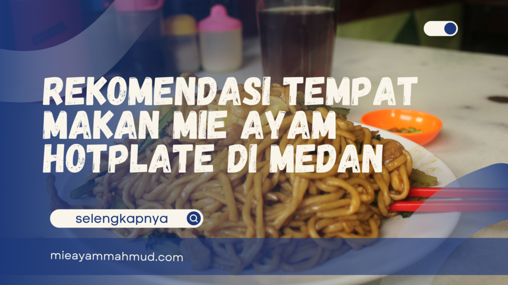 mie ayam hotplate di medan